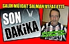 SON DAKİKA..SALİH MÜJDAT SALMAN VEFAT ETTİ