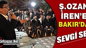 Ş.OZAN İREN'E BAKIR'DA SEVGİ SELİ