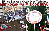 SP’Lİ KOÇAK “ACIMIZ ÇOK BÜYÜK”