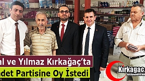 SP'Lİ YILMAZ ve ÖNAL KIRKAĞAÇ'TA DESTEK ARADI