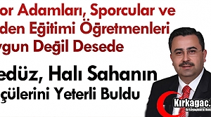 SPOR ADAMLARI KÜÇÜK DESEDE GEDÜZ UYGUN BULDU