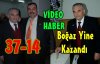 SÜLEYMAN BOĞAZ YİNE KAZANDI(VİDEO)