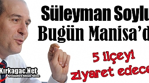 SÜLEYMAN SOYLU BUGÜN GELİYOR