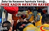 TALİHSİZ KADIN HAYATINI KAYBETTİ