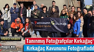 TANINMIŞ FOTOĞRAFÇILAR KIRKAĞAÇ'TA