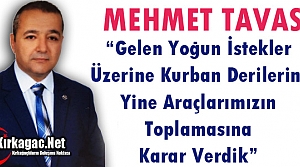 TAVAS “DERİLERİ TOPLAMAK İÇİN ARAÇ ÇIKARTACAĞIZ”...