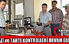 TERAZİ ve TARTI KONTROLLERİ DEVAM EDİYOR