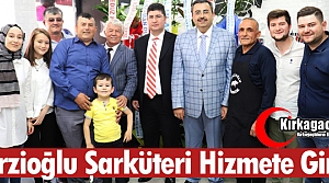 TERZİOĞLU ŞARKÜTERİ HİZMETE GİRDİ