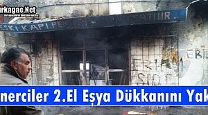 TİNERCİLER 2.EL EŞYA DÜKKANINI YAKTI