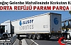 TIR ORTA REFÜJÜ PARAM PARÇA ETTİ