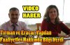 Tırman ve Eracar,Yapılan Çalışmaları Anlattı(VİDEO)