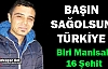 TSK AÇIKLADI...BİRİ MANİSALI 16 ŞEHİT