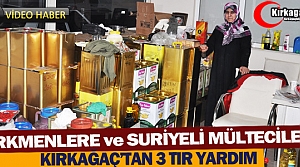 TÜRKMENLERE ve SURİYELİ MÜLTECİLERE 3 TIR YARDIM(VİDEO)