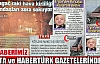 ÜÇ HABERİMİZ POSTA ve HABERTÜRK GAZETESİNDE