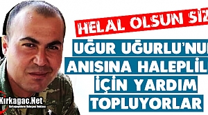 UĞUR UĞURLU’NUN ANISINA HALEPLİLER İÇİN YARDIM...