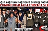 UĞUR'UMUZU DUALARLA TOPRAĞA VERDİK(VİDEO)