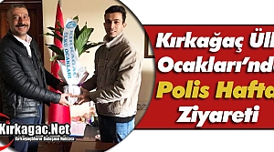 ÜLKÜ OCAK’LARINDAN “POLİS HAFTASI” ZİYARETİ