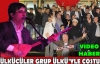 ÜLKÜCÜLER GRUP ÜLKÜ'YLE COŞTU(VİDEO)