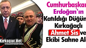 UNUTULMAZ DÜĞÜNDE “AHMET SİS ve EKİBİ“ SAHNE...