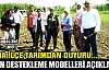 ÜRÜN DESTEKLEME MODELLERİ AÇIKLANDI