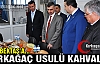 VALİ BEKTAŞ’A KIRKAĞAÇ USULÜ KAHVALTI