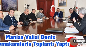 VALİ DENİZ KAYMAKAMLARLA TOPLANTI YAPTI