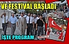 VE FESTİVAL BAŞLADI..İŞTE PROGRAM