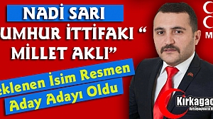 VE NADİ SARI MHP’DEN ADAY ADAYI OLDU