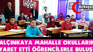 YALÇINKAYA MAHALLE OKULLARINDA ÖĞRENCİLERLE BULUŞTU