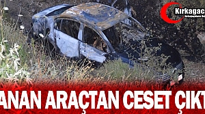 YANAN ARAÇTAN CESET ÇIKTI