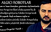 YAVUZ ÖZPOLAT “ALGICI ROBOTLAR“