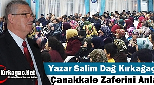 YAZAR DAĞ KIRKAĞAÇ'TA ÇANAKKALE ZAFERİNİ ANLATTI