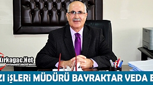 YAZI İŞLERİ MÜDÜRÜ BAYRAKTAR EMEKLİ OLDU