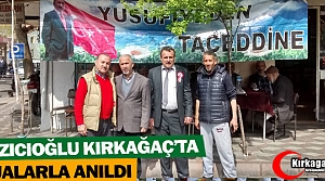 YAZICIOĞLU KIRKAĞAÇ'TA DUALARLA ANILDI