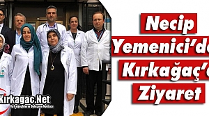 YEMENİCİ’DEN KIRKAĞAÇ’A ZİYARET