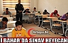 YENİBAHAR’DA SINAV HEYECANI