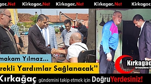 YILMAZ “GEREKLİ YARDIMLAR YAPILACAK“