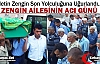 ZENGİN AİLESİNİN ACI GÜNÜ