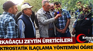 ZEYTİN ÜRETİCİLERİ ELEKTROSTATİK İLAÇLAMAYI ÖĞRENDİ