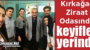 ZİRAAT ODASI’NDA KEYİFLER YERİNDE