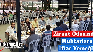 ZİRAAT ODASINDAN MUHTARLARA İFTAR YEMEĞİ