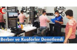 KIRKAĞAÇ’TA BERBER ve KUAFÖRLER DENETLENDİ