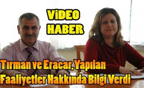 Tırman ve Eracar,Yapılan Çalışmaları Anlattı(VİDEO)