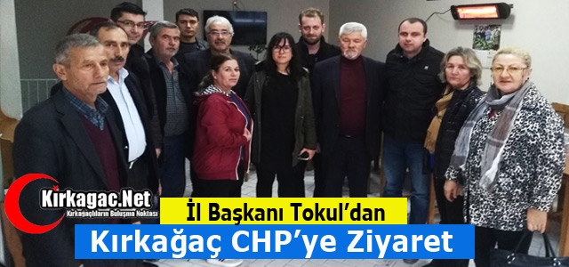 TOKUL’DAN KIRKAĞAÇ CHP’YE ZİYARET