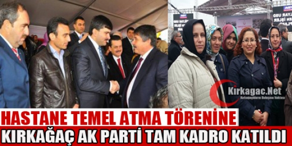 TÖRENE KIRKAĞAÇ AK PARTİ TAM KADRO KATILDI