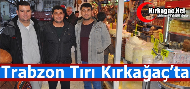 TRABZON TIRI KIRKAĞAÇ’TA