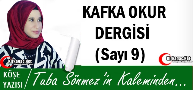 TUBA SÖNMEZ “KAFKA OKUR DERGİSİ(SAYI 9)“