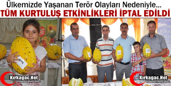 TÜM KURTULUŞ ETKİNLİKLERİ İPTAL EDİLDİ