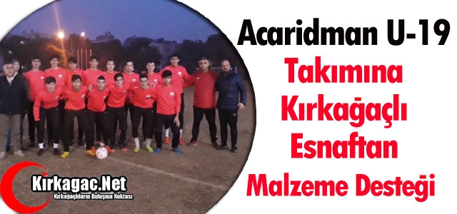 U-19 TAKIMINA ESNAFTAN MALZEME DESTEĞİ