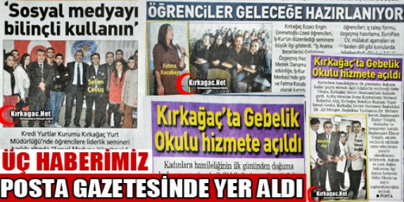 ÜÇ HABERİMİZ POSTA GAZETESİNDE